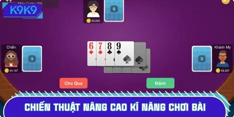 Chiến thuật nâng cao kĩ năng chơi bài