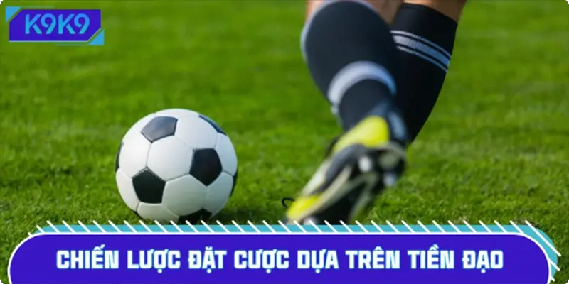 Đặt cược thông minh dựa trên tiền đạo để thắng kèo Đặt cược thông minh dựa trên tiền đạo để thắng kèo