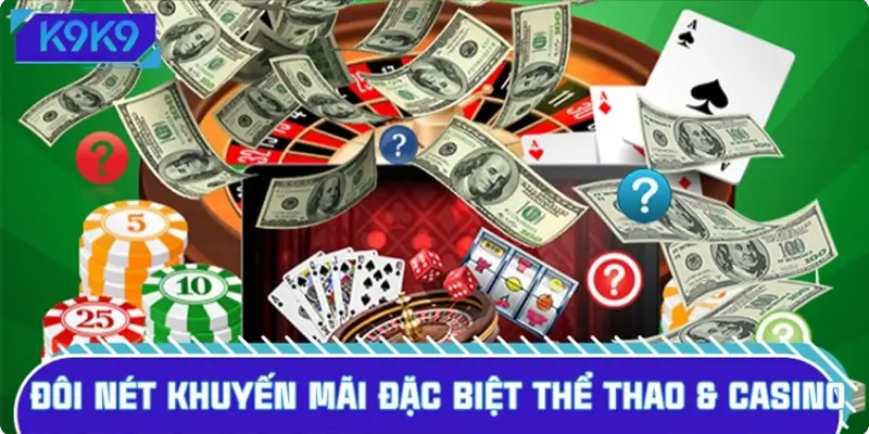 Đôi nét khuyến mãi đặc biệt thể thao & casino