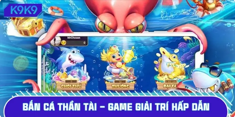 Giới thiệu bắn cá thần tài