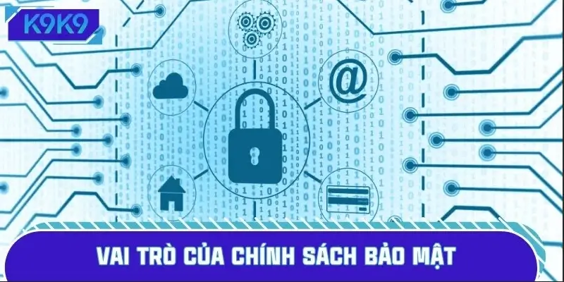 Chính sách bảo mật đóng vai trò quan trọng đối với game thủ